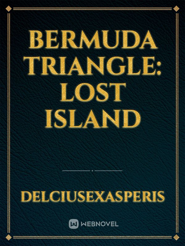 BERMUDA TRIANGLE: LOST ISLAND