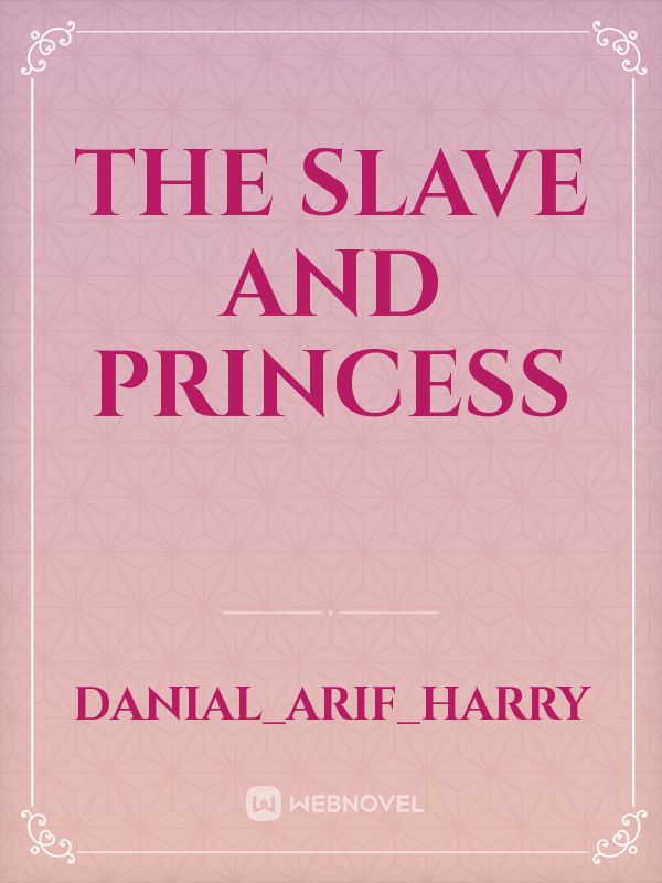The Slave and princess Book