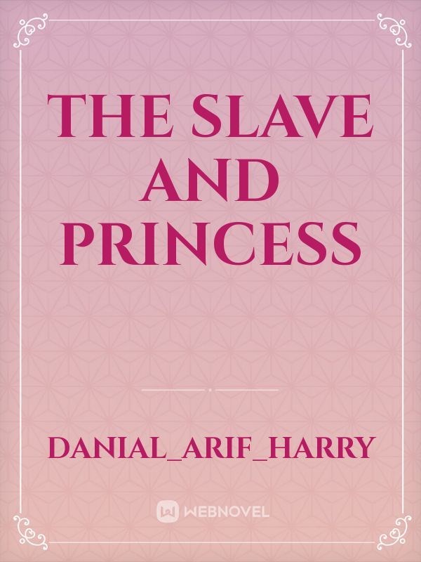 The Slave and princess