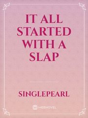It All Started With a Slap Book