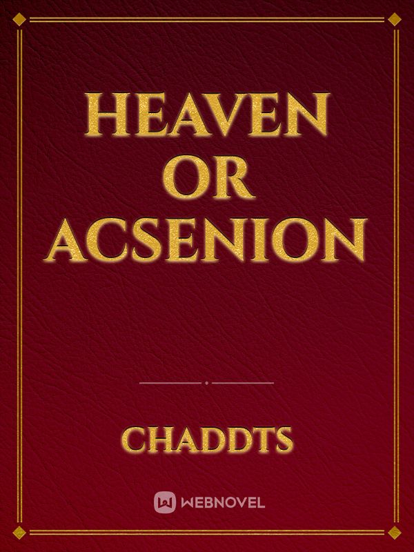 Heaven or Acsenion