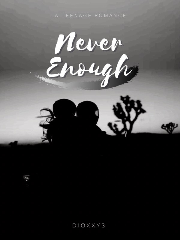 Never Enough.