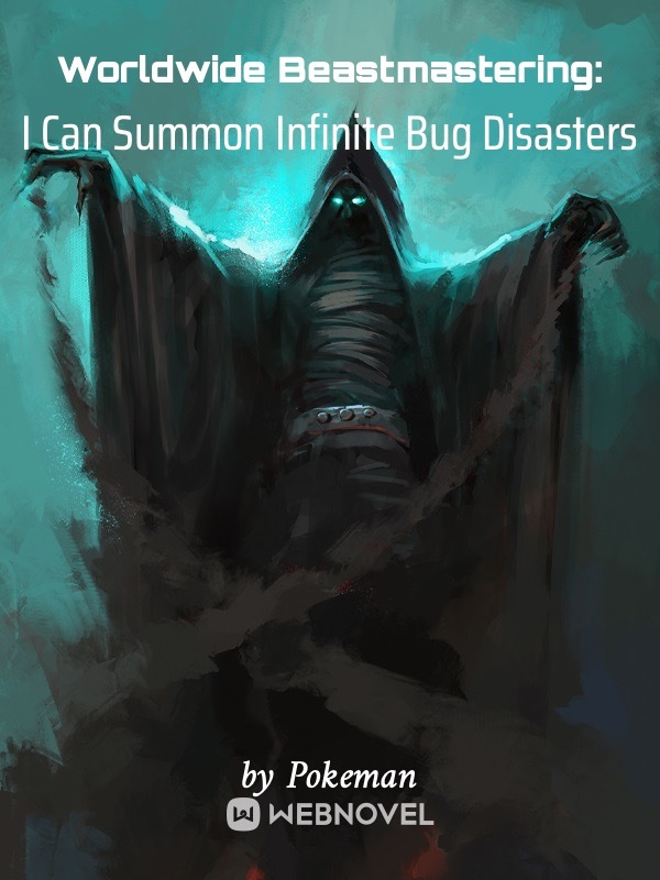 Worldwide Beastmastering: I Can Summon Infinite Bug Disasters Book