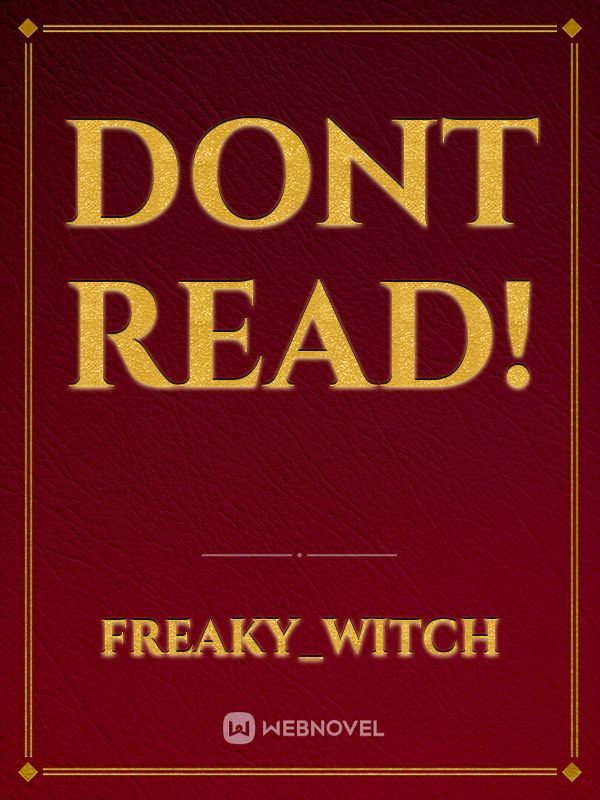 dont read!