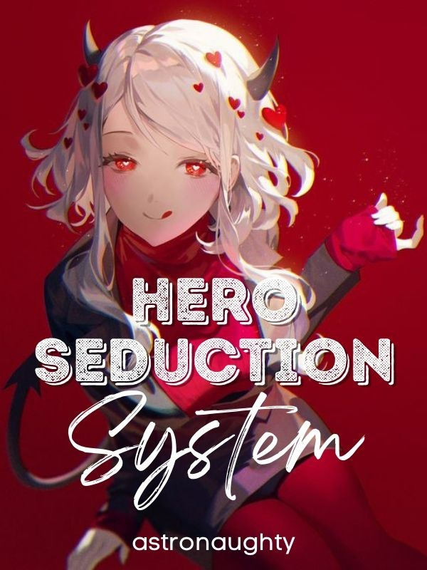 Hero Seduction System