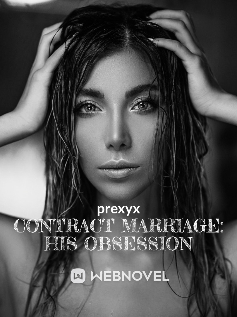 Contract Marriage: His Obsession