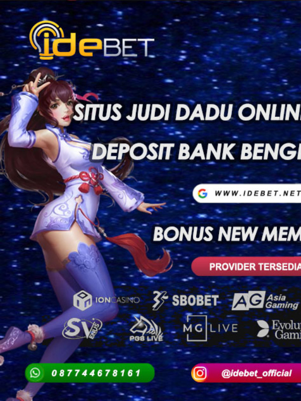 IDEBET : Judi Dadu Online Bank Bengkulu