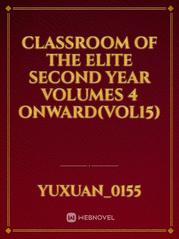 Classroom of the elite second year volumes 4 onward(vol15) Book