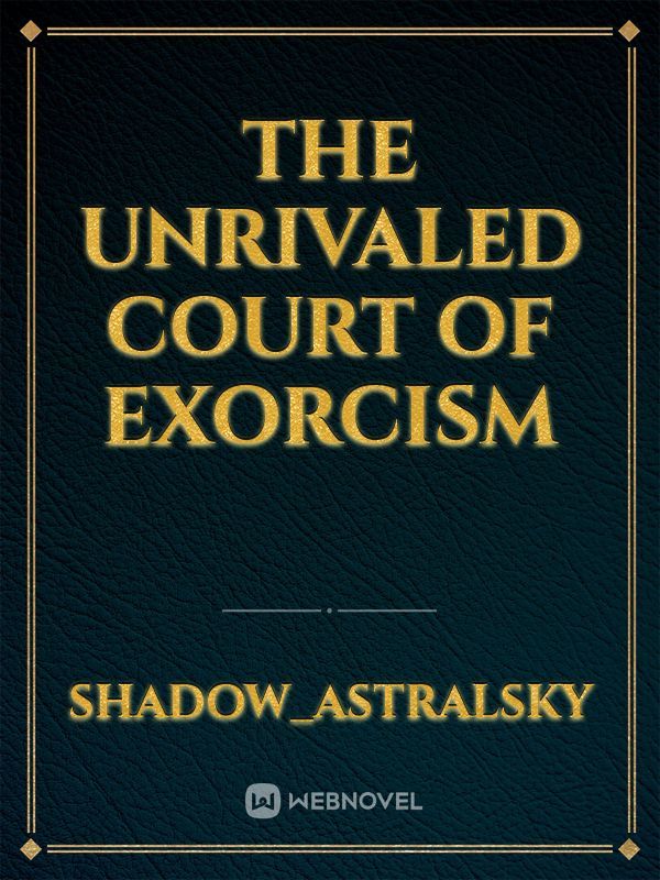 The unrivaled Court of Exorcism Book