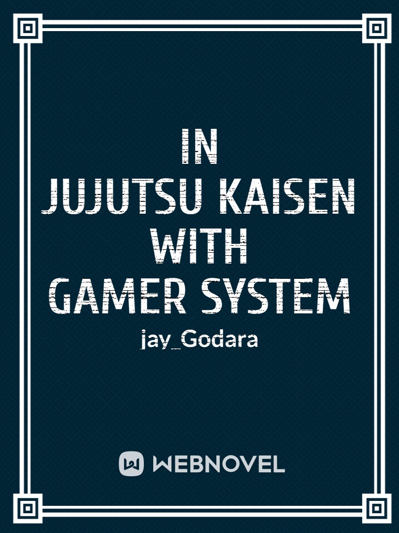 In Jujutsu Kaisen with Gamer System Book