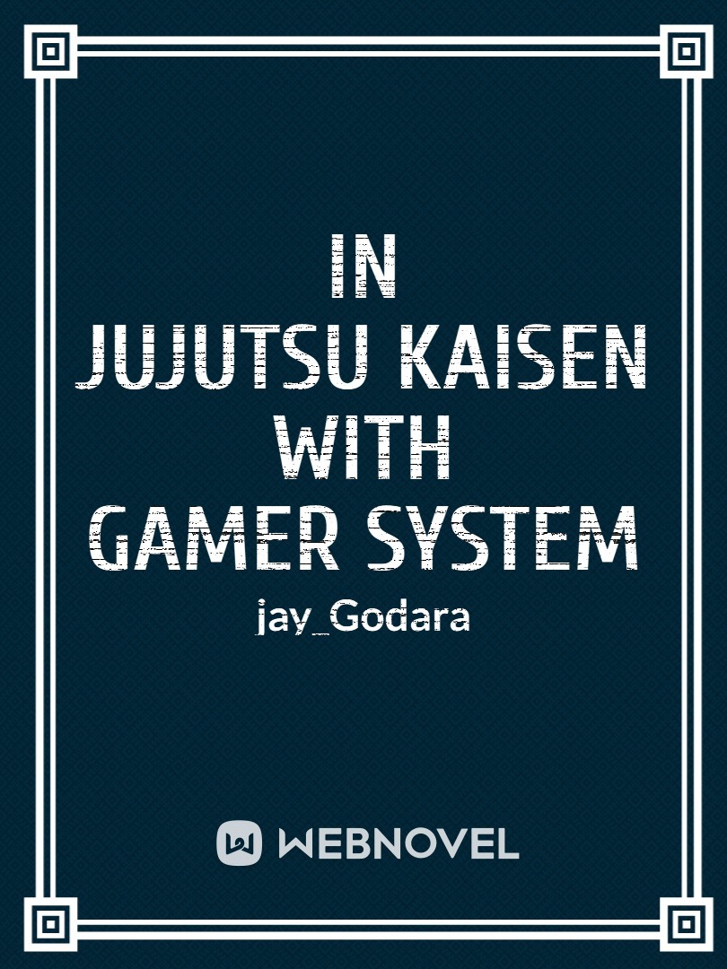 In Jujutsu Kaisen with Gamer System