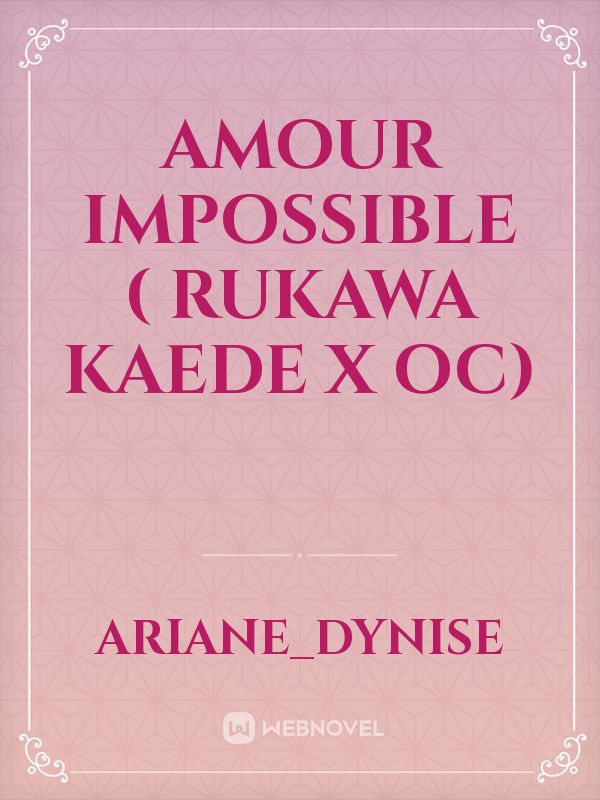 Amour impossible ( rukawa kaede x oc) Book