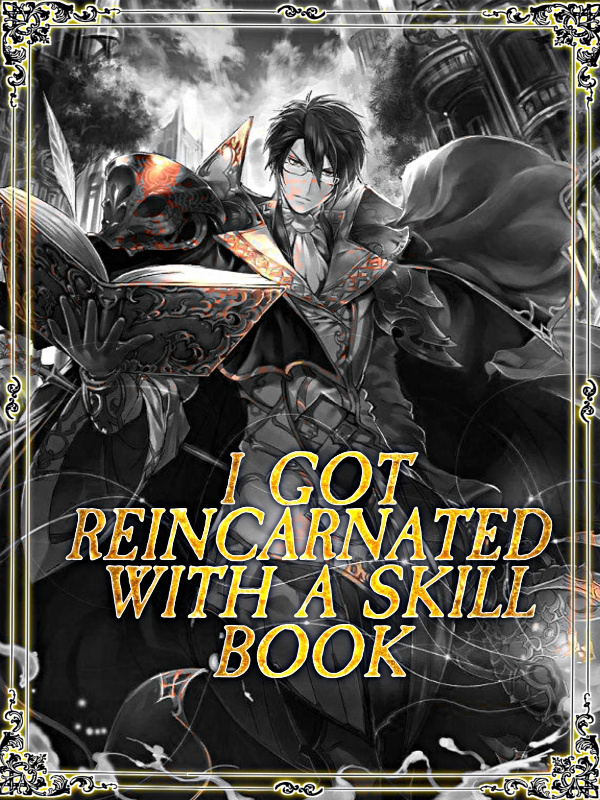 I got reincarnated with a skill book