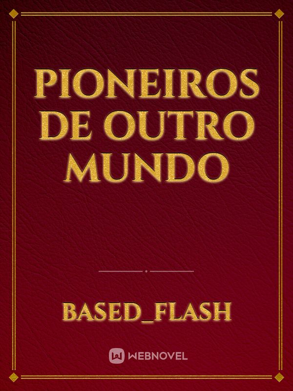 CriaçãO De Mundo Novels & Books - WebNovel
