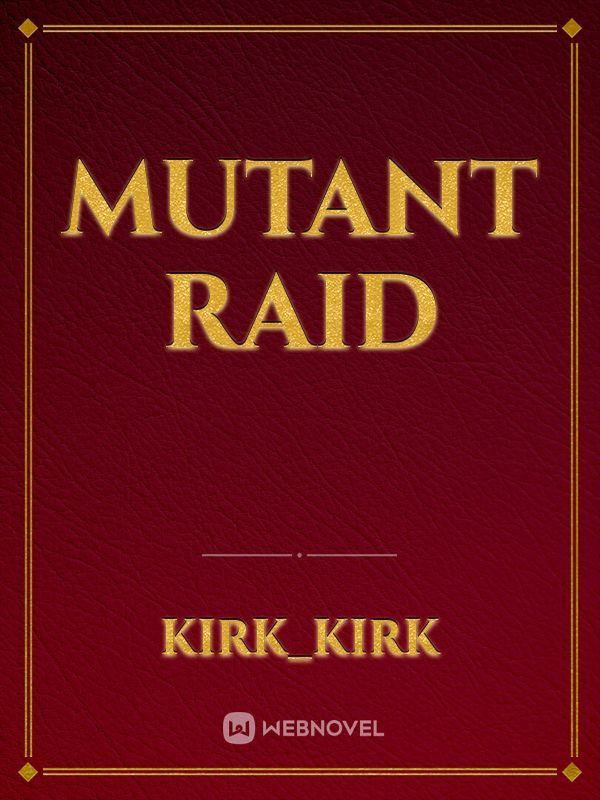mutant raid