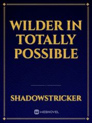 Wilder in Totally Possible Book