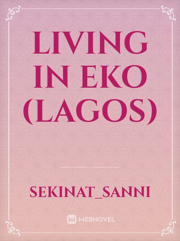 Living in EKO (Lagos)