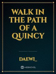 Walk in the path of a Quincy Book