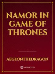 namor in game of thrones Book