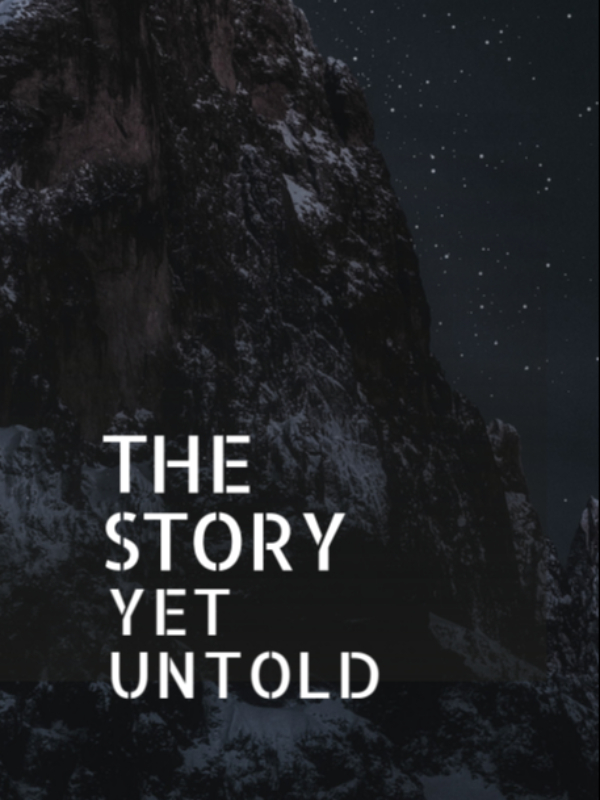 The Story Yet Untold [Will be moved to a new link] Book