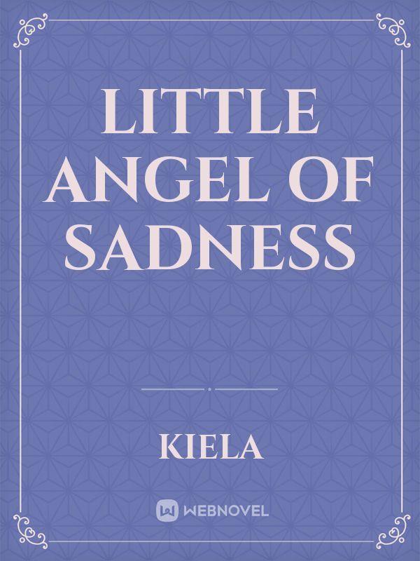 Little Angel of Sadness