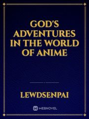 God's Adventures In The World Of Anime Book