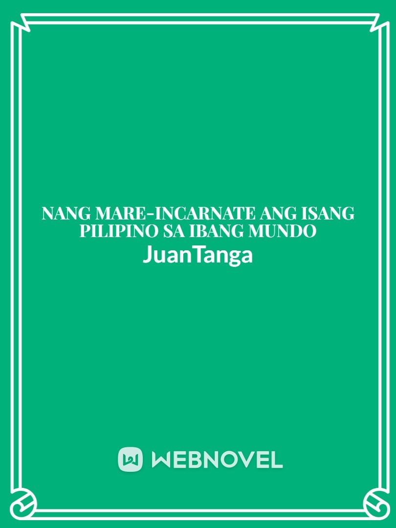 Nang Mare-incarnate Ang Isang Pilipino Sa Ibang Mundo