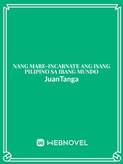 Nang Mare-incarnate Ang Isang Pilipino Sa Ibang Mundo Book