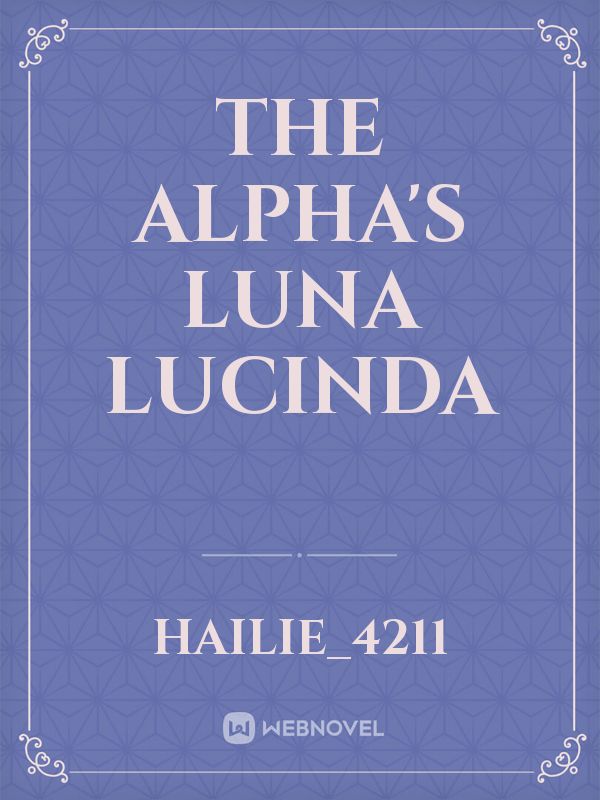 The Alpha's Luna Lucinda Book