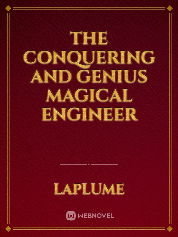 The Conquering and Genius Magical Engineer Book