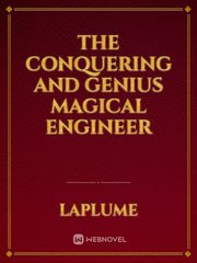 The Conquering and Genius Magical Engineer Book