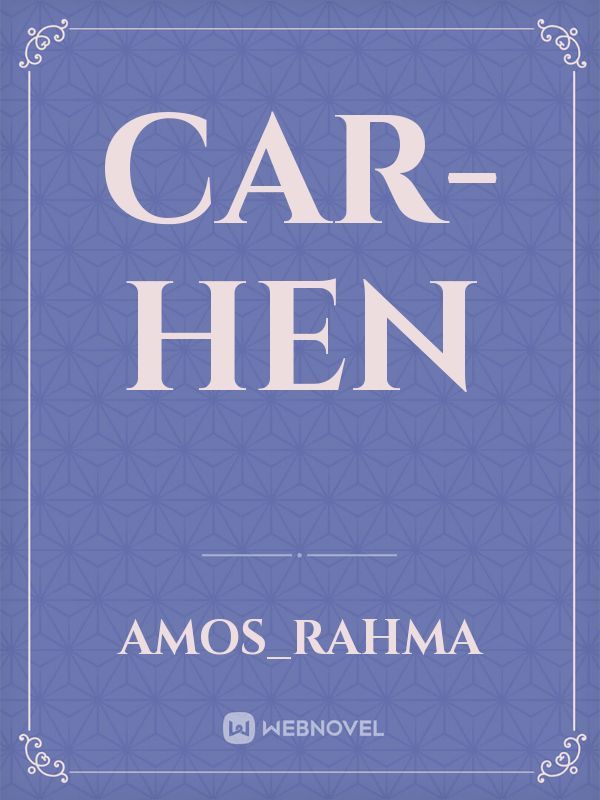 Car-Hen