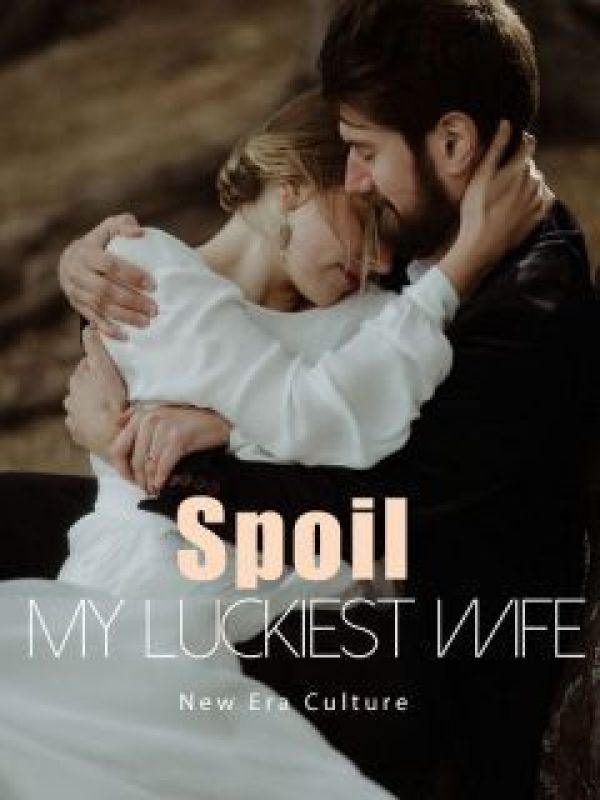 Spoil My Luckiest Wife Book