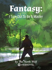 Fantasy: I Turn Out To Be A Master Book