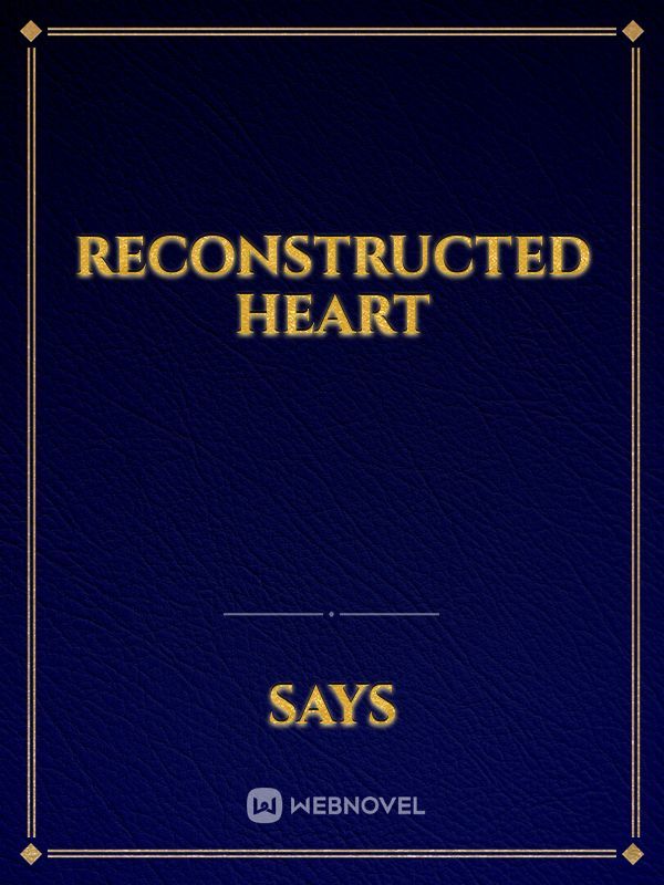 Reconstructed Heart