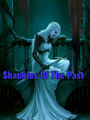 Shackles Of The Past Book