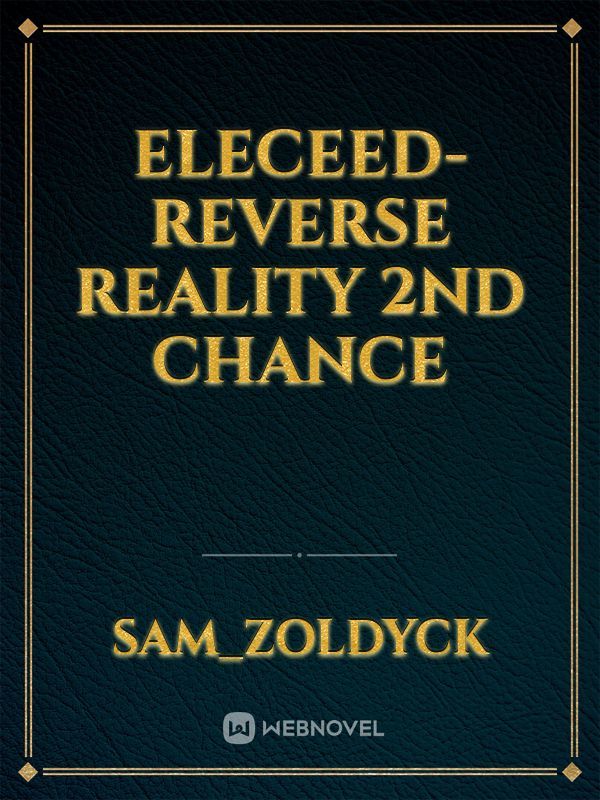 Eleceed- reverse reality 2nd chance