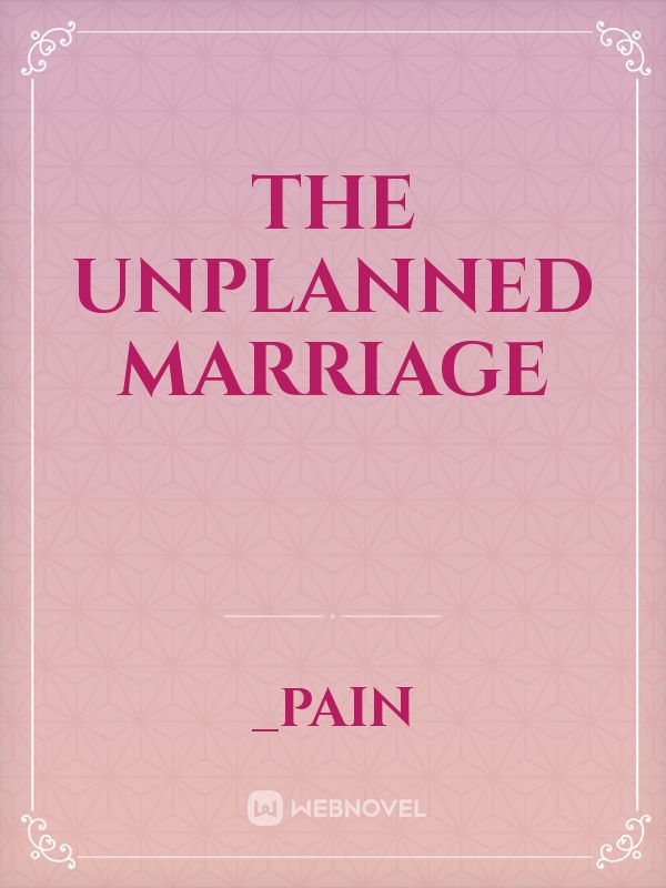 The Unplanned Marriage Book