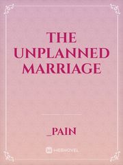 The Unplanned Marriage Book