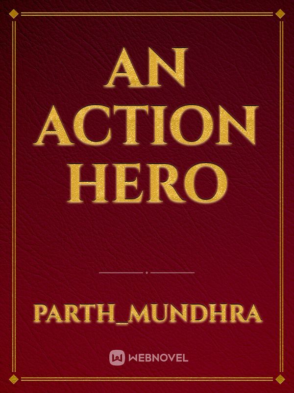 An Action hero