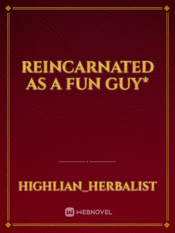 Reincarnated as a Fun Guy* Book