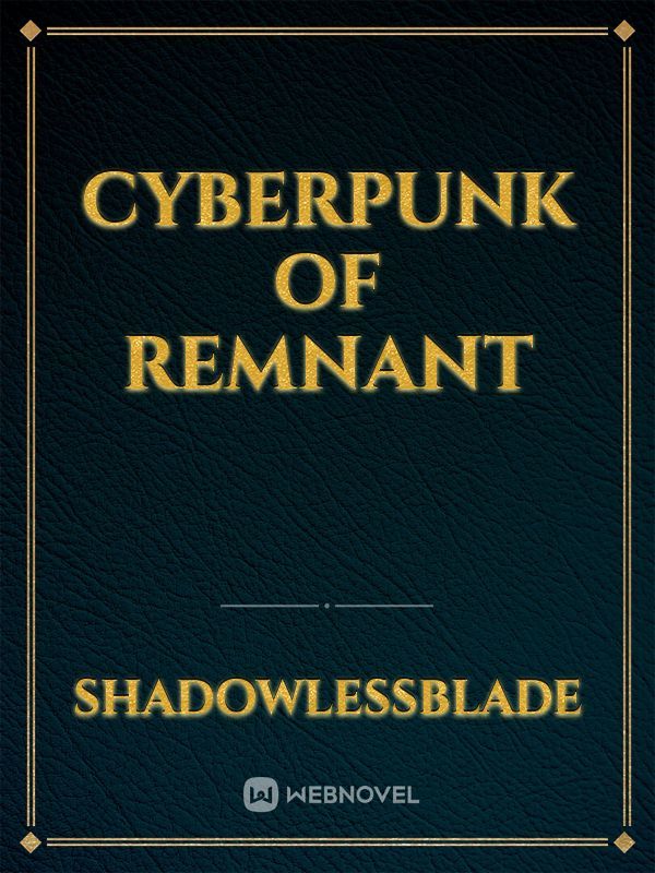 Cyberpunk of Remnant