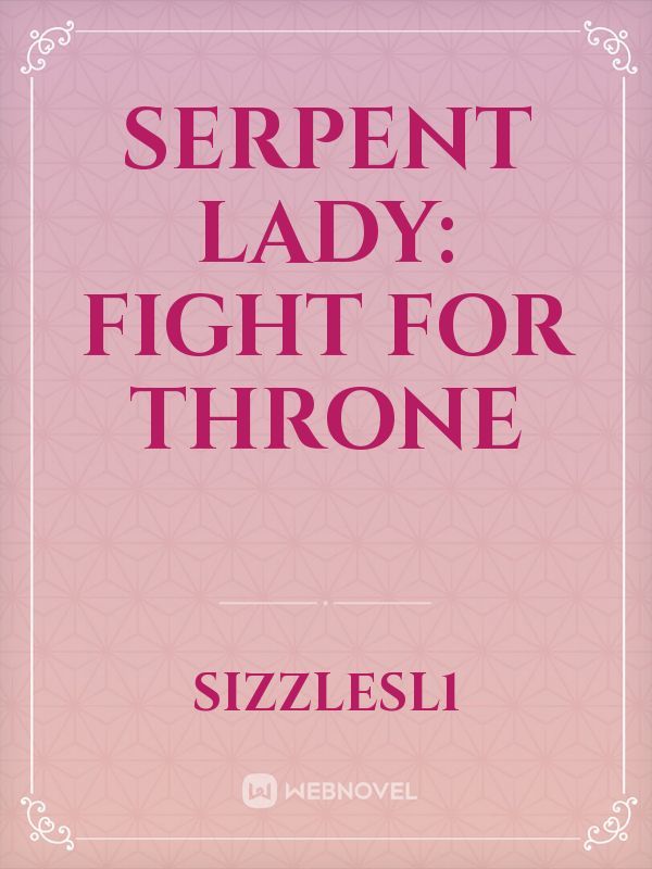 Serpent Lady: Fight For Throne