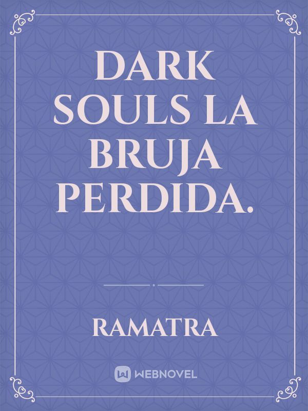 Dark Souls La Bruja perdida. Book