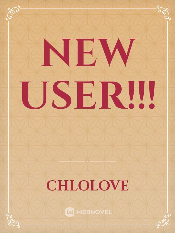 New user!!!
