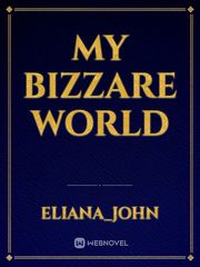 My Bizzare World Book
