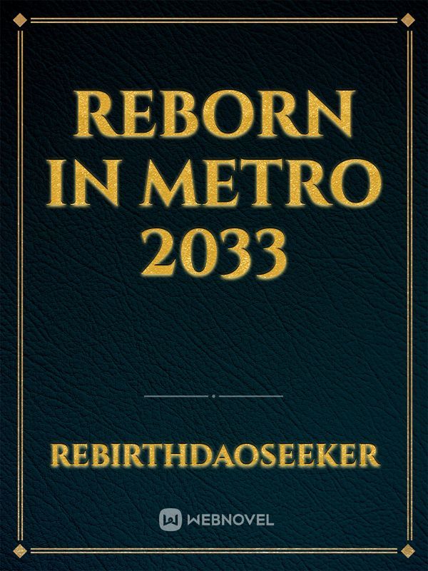 Reborn in Metro 2033