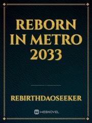 Reborn in Metro 2033 Book