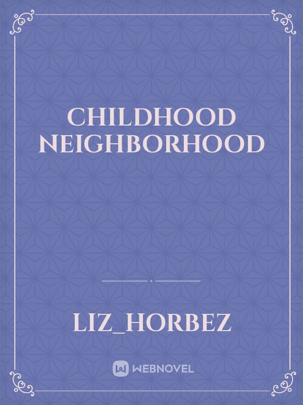 Childhood Neighborhood Book