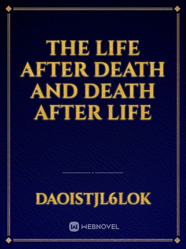 The life after death and death after life Book